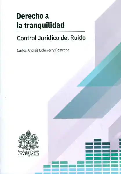 Derecho a la Tranquilidad Control Jurídico Del Ruido