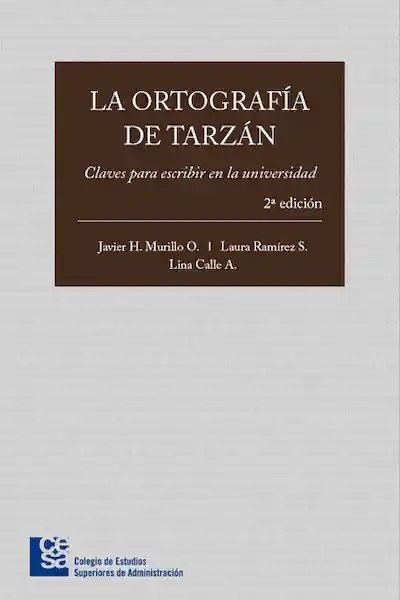La Ortografía de Tarzán - Javier H. Murillo O.