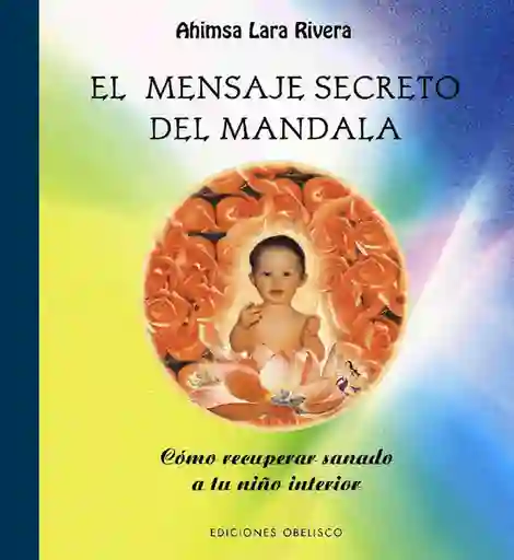 El Mensaje Secreto Del Mandala: Cómo Recuperar