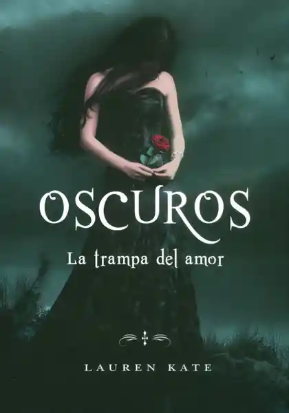 Oscuros. La Trampa Del Amor