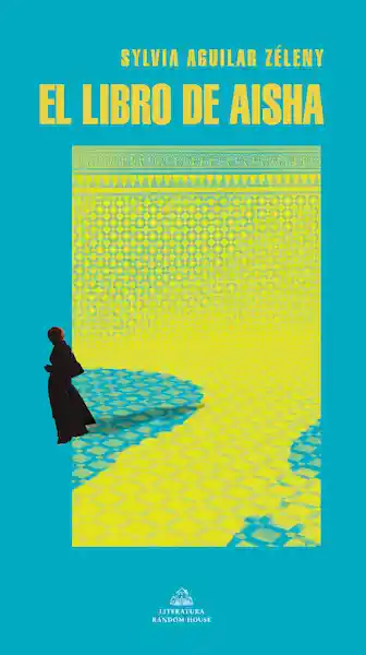 El Libro de Aisha - Sylvia Aguilar Zéleny