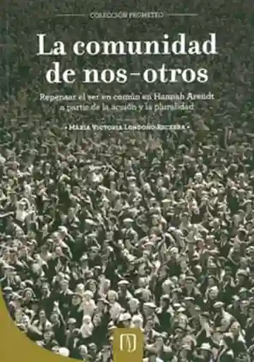 La Comunidad de Nosotros - María Victoría Londoño Becerra