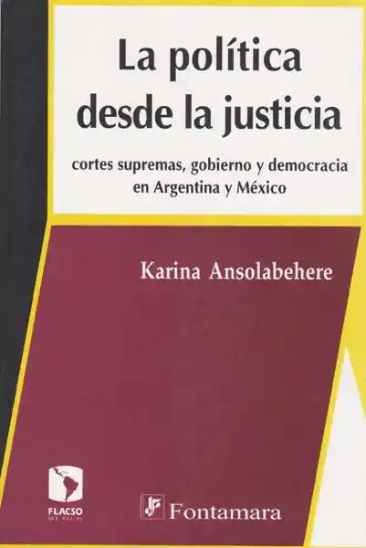 La Politica Desde la Justicia: Cortes Supremas; Gobierno