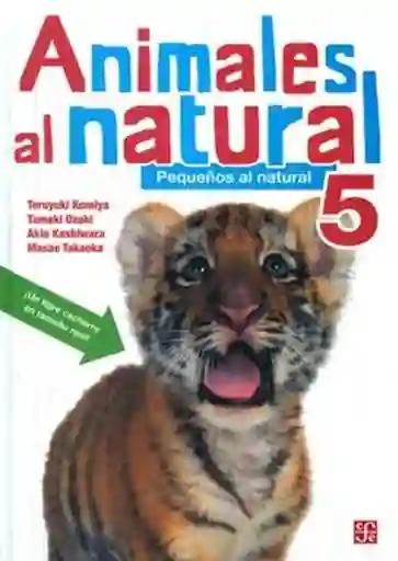 Animales al Natural 5 Pequeños al Natural