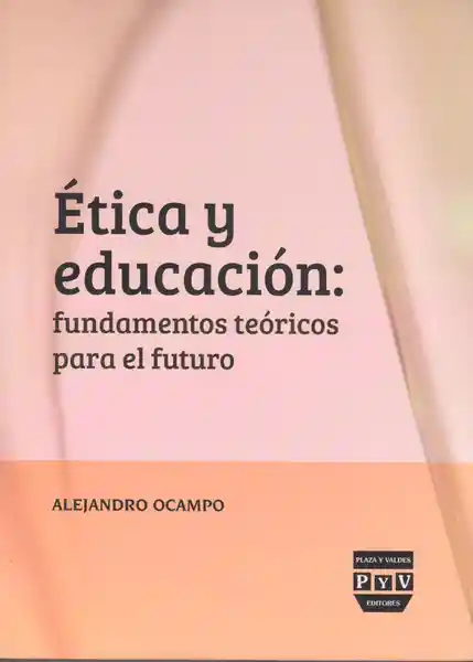 Ética y educación: Fundamentos teóricos para el futuro
