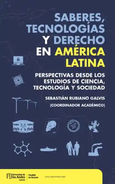 Saberes Tecnologías y Derecho en América Latina