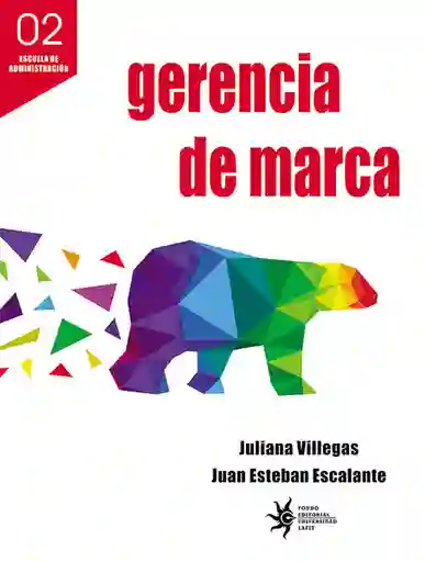 Gerencia de Marca - Juliana Villegas / Juan Esteban Escalante