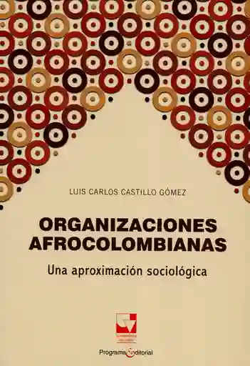 Organizaciones Afrocolombianas - Luis Carlos Castillo Gómez