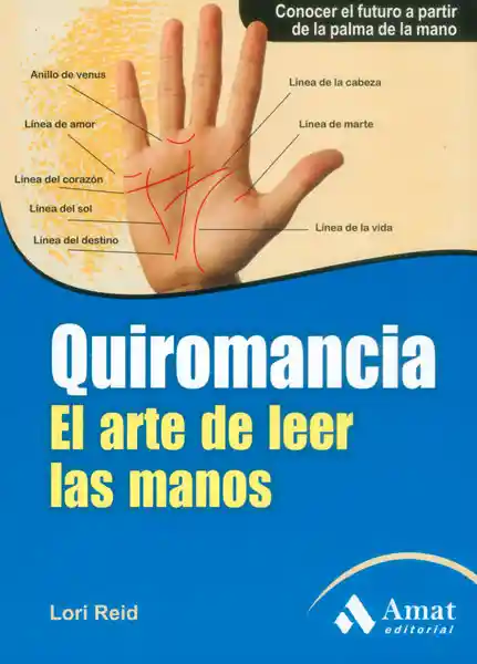 Quiromancia. El Arte de Leer Las Manos