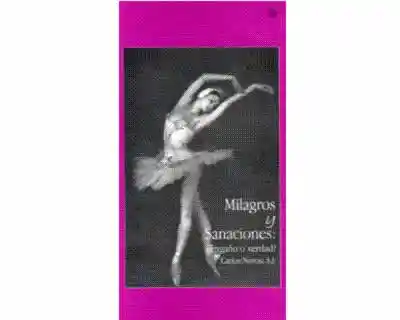 Milagros y Sanaciones: ¿Engaño o Verdad? - VV.AA