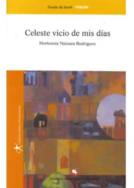 Celeste VIcio de Mis Días - Hortensia Naizara Rodríguez