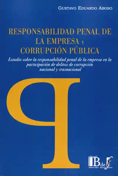 Responsabilidad Penal de la Empresa - Gustavo Eduardo Aboso