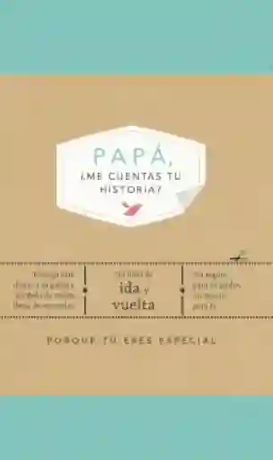 Papá, me Cuentas tu Historia?