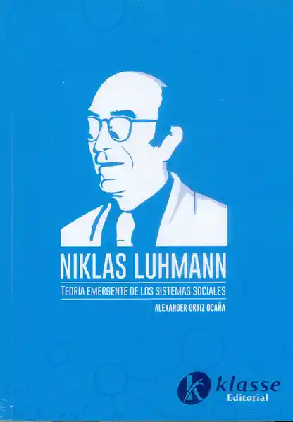 Niklas Lujmann. Teoría Emergente de Los Sistemas Sociales