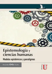 Epistemologìa y Ciencias Humanas, Modelos Epistèmicos