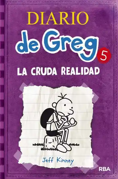 Diario de Greg 5: la Cruda Realidad - Jeff Kinney