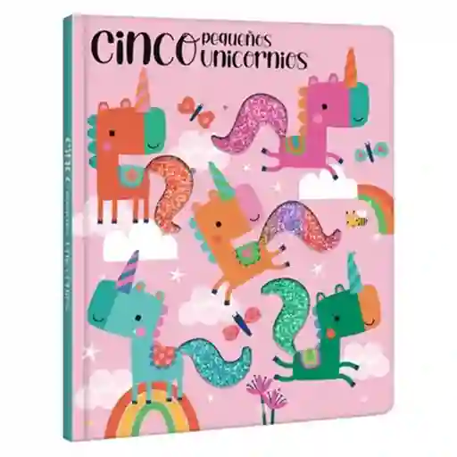 Siente y Aprende. Cinco Pequeños Unicornios