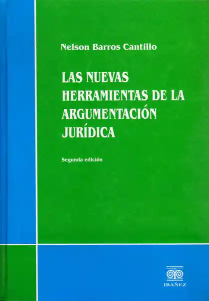 Las Nuevas Herramientas de la Argumentación Jurídica