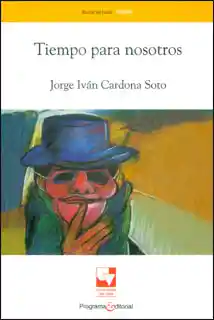 Tiempo Para Nosotros - Jorge Iván Cardona Soto