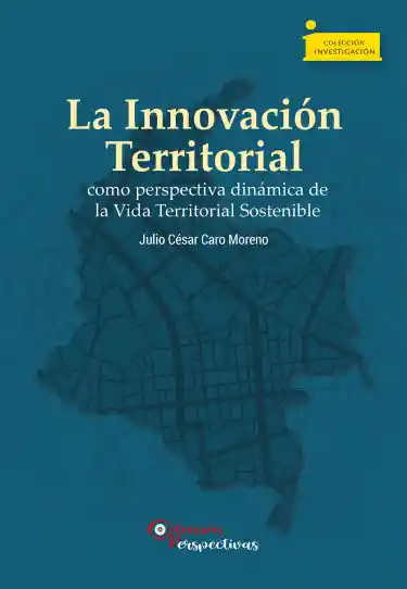 La Innovación Territorial - Caro Moreno Julio Cesar