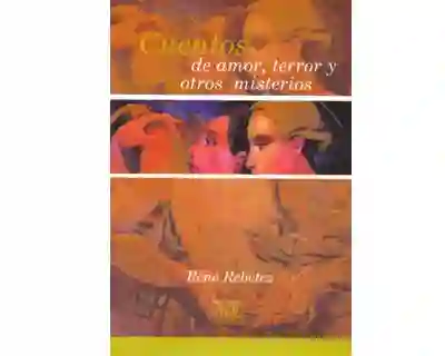Cuentos de amor, terror y otros misterios