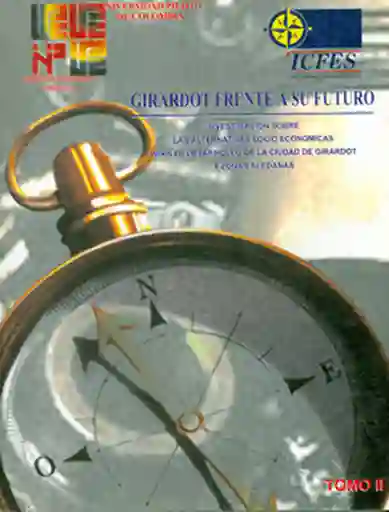 Girardot Frente a su Futuro Investigación Sobre Las Alternativas