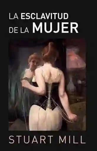 La Esclavitud de la Mujer - Milla