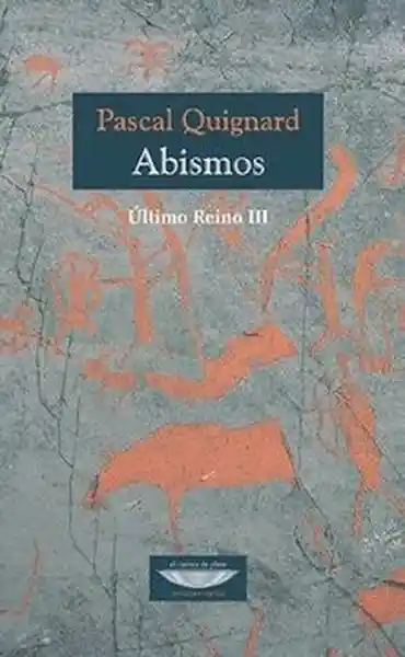 Abismos Último Reino III - Quignard Pascal