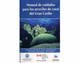 Arrecifes Manual De Cuidados Para Los De Coral Del Gran Caribe