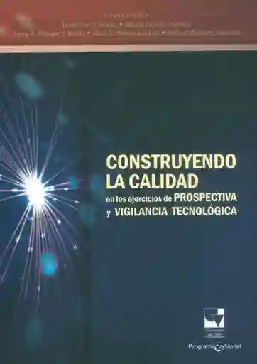 Construyendo la Calidad en Los Ejercicios de Prospectiva