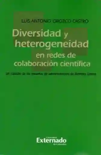 Diversidad y heterogeneidad en redes de colaboración científica. Un estudio de las escuelas de administración de América Latina