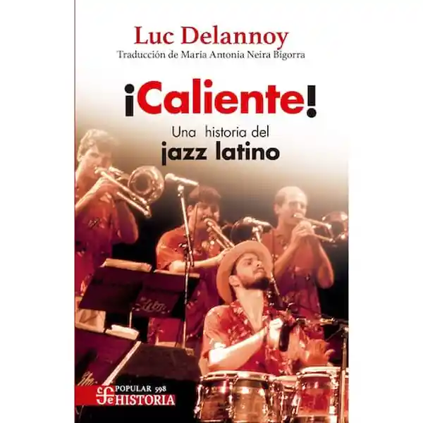 Caliente. Historia Del Jazz Latin 52