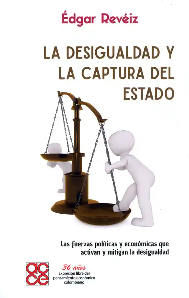 La Desigualdad y La Captura Del Estado