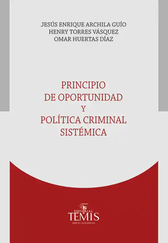 Principio de Oportunidad y Política Criminal Sistémica