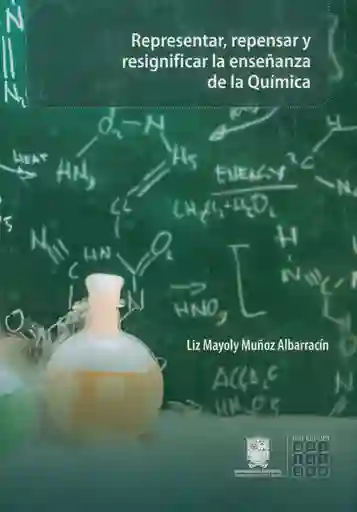 Representar Repensar y Resignificar La Enseñanza de La Química