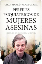 Perfiles Psiquiatricos de Mujeres Asesinas