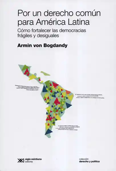 Por un Derecho Común Para América Latina - Armin Von Bogdandy