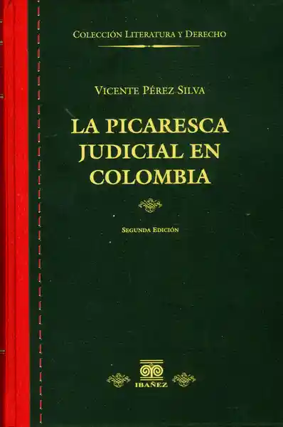 La Picaresca Judicial en Colombia - Vicente Pérez Silva