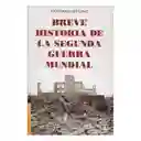 Norma Breve Historia De La Segunda Guerra Mundial N Stone