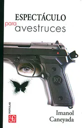 Espectáculo para Avestruces - Imanol Caneyada