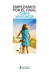 Empezamos Por el Final - Chris Whitaker