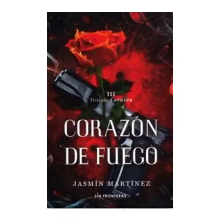 Corazón De Fuego Sin Fronteras Grupo Editorial 9789585191235