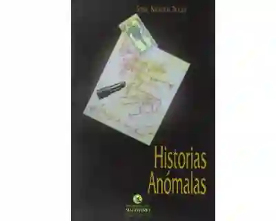 Historias Anómalas - Sonia Nadhezda Truque