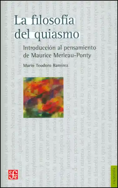 La filosofía del quiasmo. Introducción al pensamiento de Maurice Merleau-Ponty