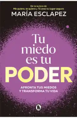 Tu Miedo Es Tu Poder