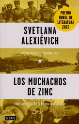 Los muchachos de zinc .Voces soviéticas de la guerra de Afganistán