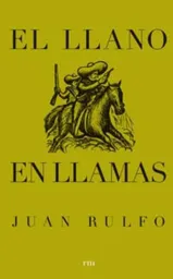 El Llano en Llamas - Juan Rulfo