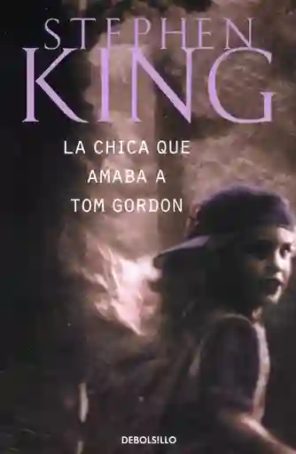 La Chica Que Amaba a Tom Gordon