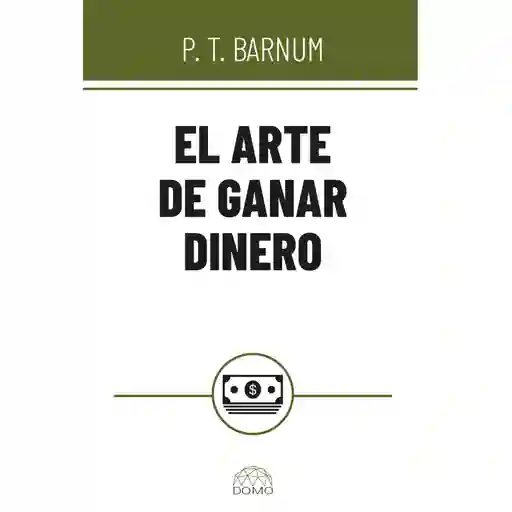 El Arte de Ganar Dinero