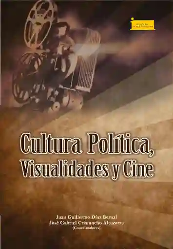 Cultura Política Visualidades y Cine